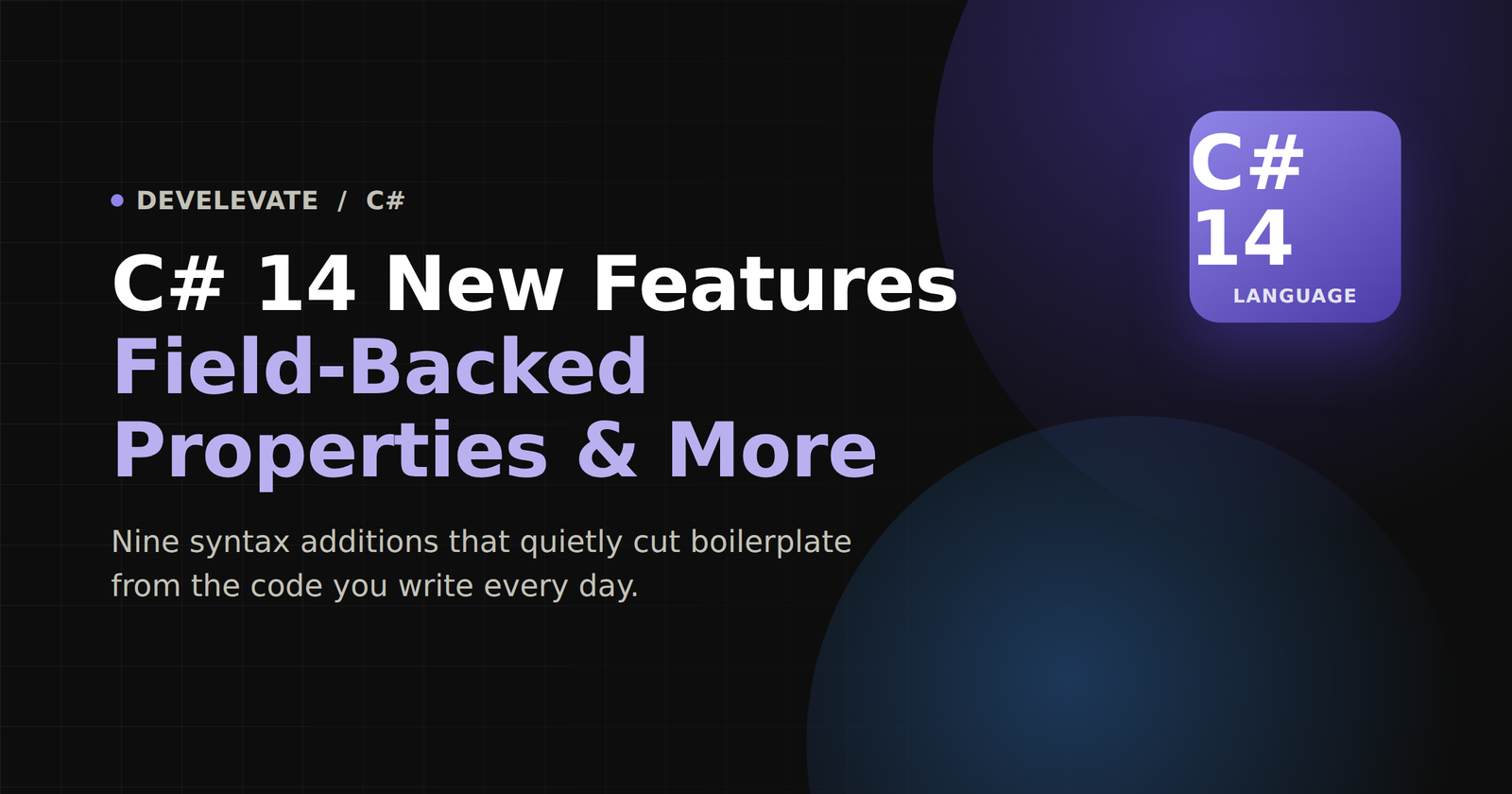 C# 14 New Features